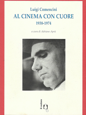 LUIGI COMENCINI. AL CINEMA CON CUORE. 1938-1974